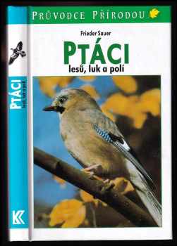 Ptáci lesů, luk a polí