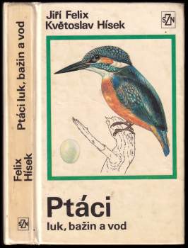 Jiří Felix: Ptáci luk, bažin a vod