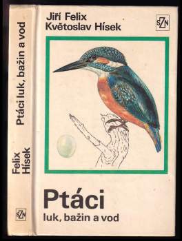 Jiří Felix: Ptáci luk, bažin a vod