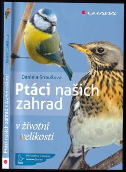 Daniela Straußová,: Ptáci našich zahrad