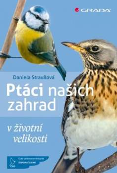 Daniela Strauß: Ptáci našich zahrad