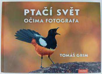 Tomáš Grim: Ptačí svět očima fotografa