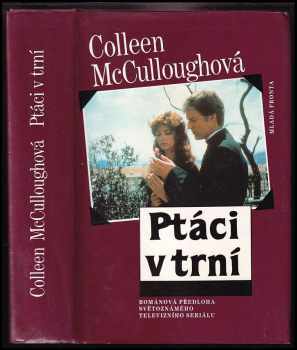 Ptáci v trní - Colleen McCullough (1993, Mladá fronta) - ID: 821710