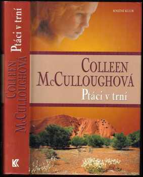 Ptáci v trní - Colleen McCullough (2004, Knižní klub) - ID: 613008