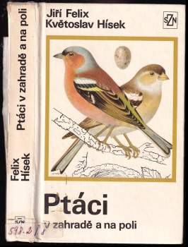 Ptáci v zahradě a na poli - Jiří Felix (1975, Státní zemědělské nakladatelství) - ID: 834878