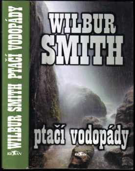 Ptačí vodopády - Wilbur A Smith (1999, Alpress) - ID: 552138