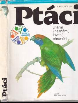 Ptáci známí i neznámí, lovení, chránění