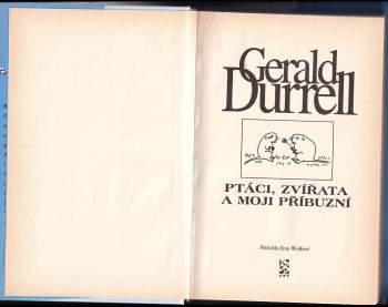 Gerald Malcolm Durrell: Ptáci, zvířata a moji příbuzní