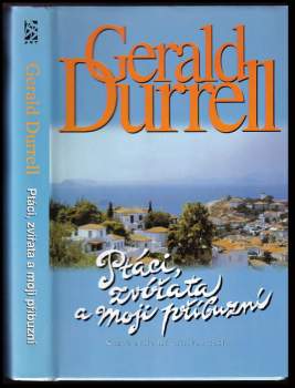 Gerald Malcolm Durrell: Ptáci, zvířata a moji příbuzní