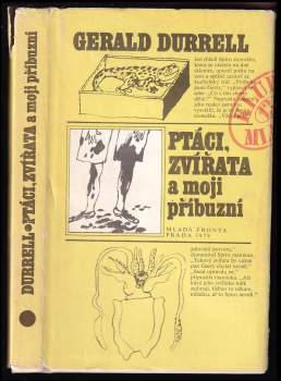 Gerald Malcolm Durrell: Ptáci, zvířata a moji příbuzní