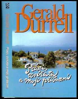 Ptáci, zvířata a moji příbuzní - Gerald Malcolm Durrell (2001, BB art) - ID: 584811