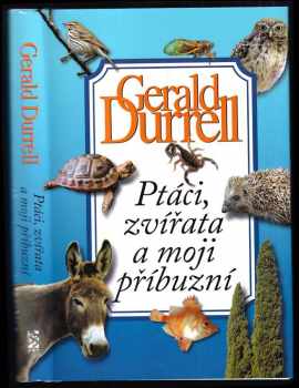 Ptáci, zvířata a moji příbuzní