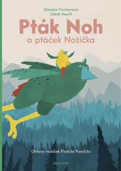 Pták Noh a ptáček Nožička
