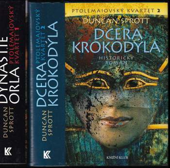 Ptolemaiovský kvartet - historický román. 1 - 2 - Dynastie Orla + Dcera krokodýla