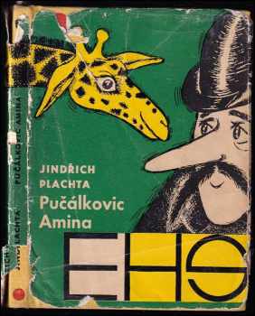 Pučálkovic Amina : humoristická povídka - Jindřich Plachta (1964, Československý spisovatel) - ID: 348183