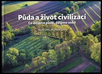 Václav Cílek: Půda a život civilizací
