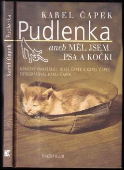 Karel Čapek: Pudlenka, aneb, Měl jsem psa a kočku