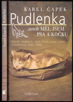 Karel Čapek: Pudlenka, aneb, Měl jsem psa a kočku