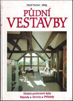 Horst Fischer-Uhlig: Půdní vestavby