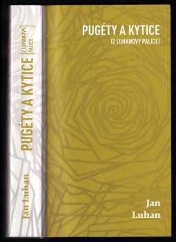 Jan Luhan: Pugéty a kytice