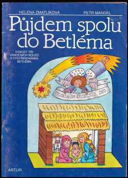 Helena Zmatlíková: Půjdem spolu do Betléma
