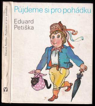 Eduard Petiška: Půjdeme si pro pohádku