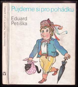 Eduard Petiška: Půjdeme si pro pohádku