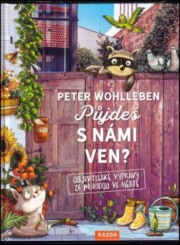 Peter Wohlleben: Půjdeš s námi ven?