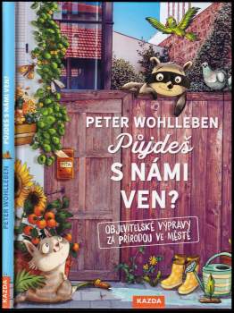 Peter Wohlleben: Půjdeš s námi ven?