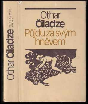 Půjdu za svým hněvem - Otar Čiladze, Othar Čibadze (1978, Odeon) - ID: 638935