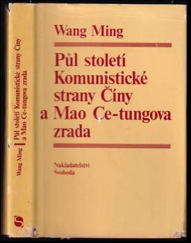 Půl století Komunistické strany Číny a Mao Ce-tungova zrada