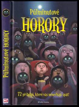Půlminutové horory : [72 příběhů, které vás nenechají spát!]