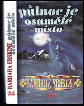 Půlnoc je osamělé místo - Barbara Erskine (1995, OLDAG) - ID: 738615