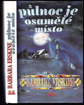 Barbara Erskine: Půlnoc je osamělé místo