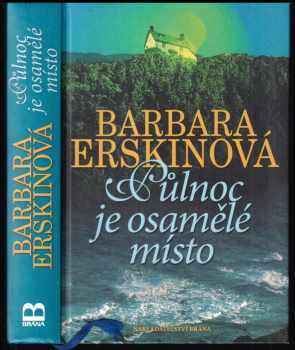 Barbara Erskine: Půlnoc je osamělé místo