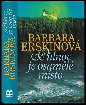 Půlnoc je osamělé místo - Barbara Erskine (2012, Brána) - ID: 1591648