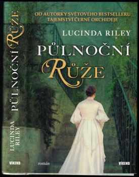 Lucinda Riley: Půlnoční růže