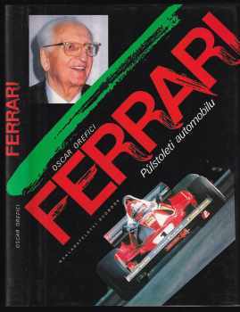 Ferrari : Půlstoletí automobilu - Oscar Orefici (1994, Svoboda) - ID: 802360