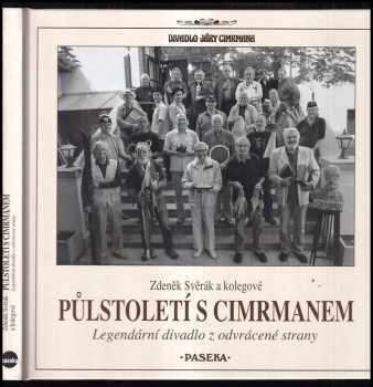 Půlstoletí s Cimrmanem : legendární divadlo z odvrácené strany