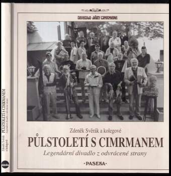 Půlstoletí s Cimrmanem : legendární divadlo z odvrácené strany