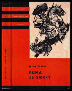 Puma ze Sierry : Vyprávění o dobrodružstvích Pancha Villy - Miloš Švácha (1967, Státní nakladatelství dětské knihy) - ID: 836855