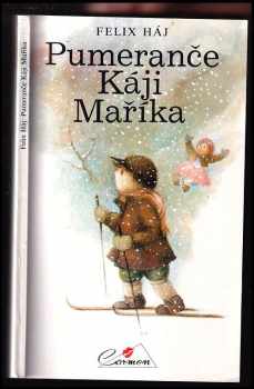 Felix Háj: Pumeranče Káji Maříka