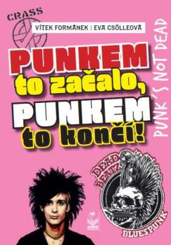Punkem to začalo, punkem to končí!