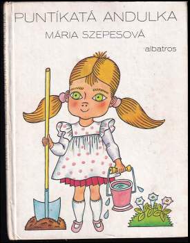 Mária Szepes: Puntíkatá Andulka
