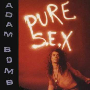 Adam Bomb: Pure S.E.X