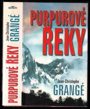 Jean-Christophe Grangé: Purpurové řeky