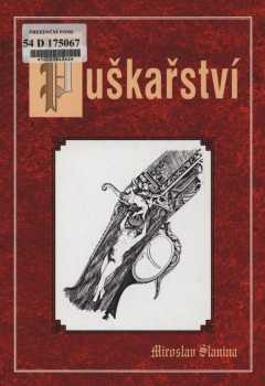 Miroslav Slanina: Puškařství