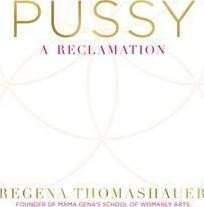 Pussy : A Reclamation