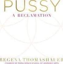 Pussy : A Reclamation