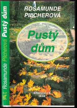 Pustý dům - Rosamunde Pilcher (1996, Knižní klub) - ID: 743653